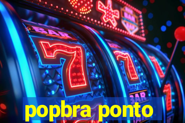 popbra ponto